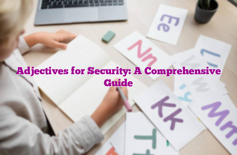 Adjectives for Security: A Comprehensive Guide